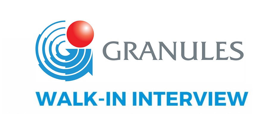 Granules India Limited – Walk-In Interviews on 26th June’ 2025
