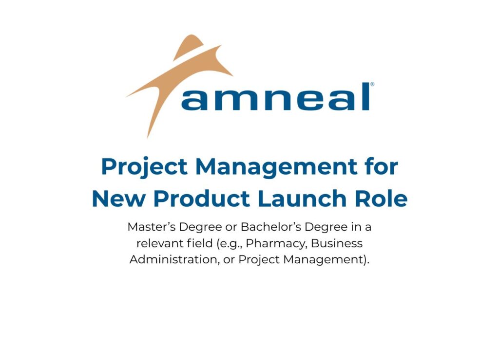 Project Management for New Product Launch Role at Ameneal Pharmaceuticals